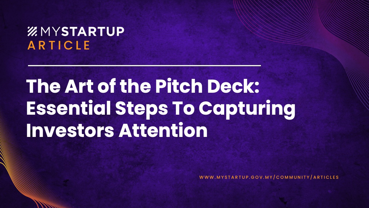 The Art of the Pitch Deck: Essential Steps To Capturing Investors Attention4